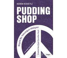 Pudding Shop - Kerim Kuvetli - Maya Kitap