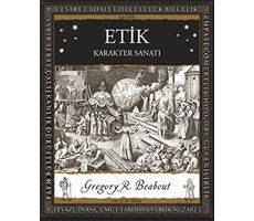 Etik – Karakter Sanatı - Gregory R.  Beabout - A7 Kitap