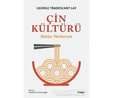 Çin Kültürü - George Tradescant Lay - Maya Kitap
