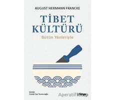 Tibet Kültürü - August Hermann Francke - Maya Kitap