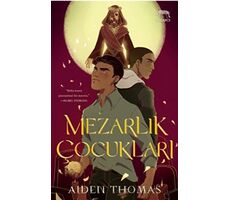 Mezarlık Çocukları - Aiden Thomas - Yabancı Yayınları