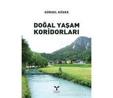 Doğal Yaşam Koridorları - Gürsel Küsek - Umuttepe Yayınları