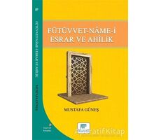 Fütüvvet-Name-i Esrar ve Ahilik - Mustafa Güneş - Gelenek Yayıncılık