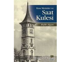 Kısa Metinler ve Saat Kulesi - Refik Algan - Pan Yayıncılık