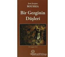 Bir Gezginin Düşleri - Jean-Jacques Rousseau - Arya Yayıncılık