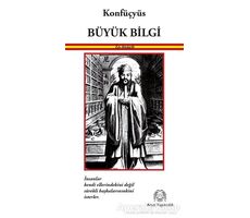 Büyük Bilgi - Konfüçyüs - Arya Yayıncılık