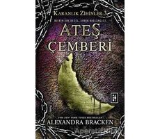 Karanlık Zihinler 3 - Ateş Çemberi - Alexandra Bracken - Parodi Yayınları