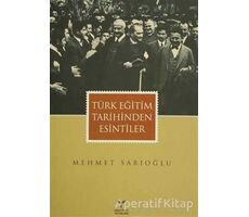 Türk Eğitim Tarihinden Esintiler - Mehmet Sarıoğlu - Umuttepe Yayınları