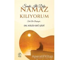 Sanki İlk Defa Namaz Kılıyorum - Halid Ebu Şadi - Nida Yayıncılık
