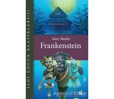 Frankenstein - Çocuk Klasikleri - Mary Shelley - İlgi Kültür Sanat Yayınları