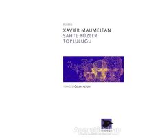 Sahte Yüzler Topluluğu - Xavier Maumejean - Alakarga Sanat Yayınları