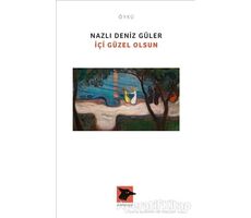 İçi Güzel Olsun - Nazlı Deniz Güler - Alakarga Sanat Yayınları
