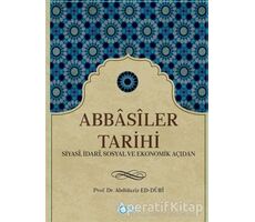 Abbasiler Tarihi - Abdülaziz ed-Duri - Beka Yayınları