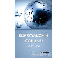 Emperyalizmin Oyunları - Ahmet Varol - Nida Yayıncılık