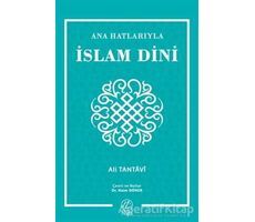 Ana Hatlarıyla İslam Dini - Ali Tantavi - Nida Yayıncılık