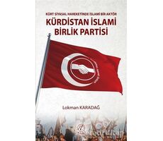 Kürt Siyasal Hareketinde İslami Bir Aktör - Kürdistan İslami Birlik Partisi