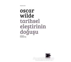 Tarihsel Eleştirinin Doğuşu - Oscar Wilde - Alakarga Sanat Yayınları