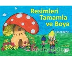 Resimleri Tamamla ve Boya - Emel Kehri - Pan Yayıncılık