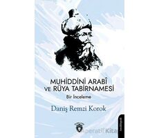 Muhiddini Arabi ve Rüya Tabirnamesi - Daniş Remzi Korok - Dorlion Yayınları