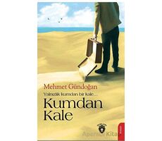 Kumdan Kale - Mehmet Gündoğan - Dorlion Yayınları