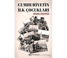 Cumhuriyetin İlk Çocukları - Renan Özdemir - Epsilon Yayınevi