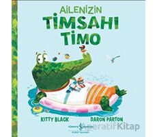 Ailenizin Timsahı Timo - Kitty Black - İş Bankası Kültür Yayınları