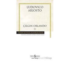 Çılgın Orlando-1 - Ludovico Ariosto - İş Bankası Kültür Yayınları