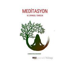 Meditasyon ve Zihinsel Temizlik - Christina Rooney - Gece Kitaplığı