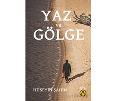 Yaz ve Gölge - Hüseyin Şahin - Ares Yayınları