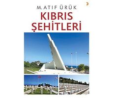 Kıbrıs Şehitleri - M. Atıf Ürük - Cinius Yayınları