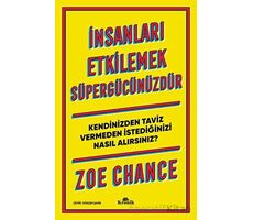 İnsanları Etkilemek Süpergücünüzdür - Zoe Chance - Kronik Kitap