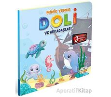 Minik Yunus Doli ve Arkadaşları - Kolektif - 0-6 Yaş Yayınları