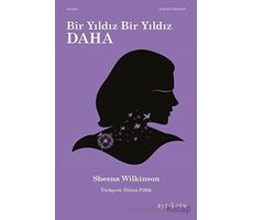 Bir Yıldız Bir Yıldız Daha - Sheena Wilkinson - Ayrıkotu Yayınları