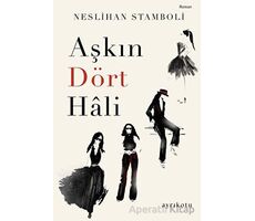 Aşkın Dört Hali - Neslihan Stamboli - Ayrıkotu Yayınları