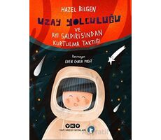 Uzay Yolculuğu ve Ayı Saldırısından Kurtulma Taktiği - Hazel Bilgen - Yapı Kredi Yayınları