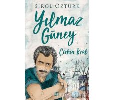Yılmaz Güney - Çirkin Kral - Birol Öztürk - Dokuz Yayınları