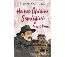 Tuncel Kurtiz - Herkes Öldürür Sevdiğini - Birol Öztürk - Dokuz Yayınları