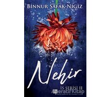 Nehir - İs Serisi 2 - Binnur Şafak Nigiz - Dokuz Yayınları