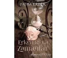 Erken Rüya Zamanlar - Fatma Erdek - Ephesus Yayınları