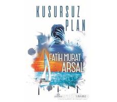 Kusursuz Plan - Fatih Murat Arsal - Ephesus Yayınları