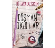 Düşman Okullar - Dilara Keskin - Ephesus Yayınları