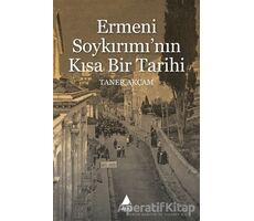 Ermeni Soykırımının Kısa Bir Tarihi - Taner Akçam - Aras Yayıncılık