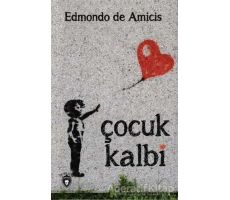 Çocuk Kalbi - Edmondo De Amicis - Dorlion Yayınları