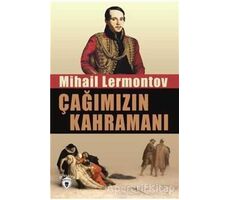 Çağımızın Kahramanı - Mihail Yuryeviç Lermontov - Dorlion Yayınları