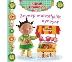 Zeynep Marketçilik Oynuyor - Küçük Hanımlar - Emilie Beaumont - Bıcırık Yayınları