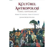 Kültürel Antropoloji - Robert H. Lavenda - Doğu Batı Yayınları