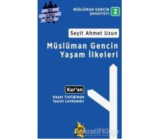 Müslüman Gencin Yaşam İlkeleri - Seyit Ahmet Uzun - Çıra Yayınları
