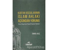 Kuran Kıssalarının İslam Ahlakı Açısından Yorumu - İsmail Kılıç - Ravza Yayınları