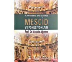 Hz. Muhammed (Sav) Devrinde Mescid ve Fonksiyonları - Mustafa Ağırman - Ravza Yayınları