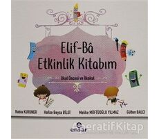 Elif-Ba Etkinlik Kitabım - Rabia Kuruner - Ensar Neşriyat